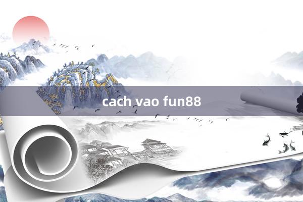 cach vao fun88