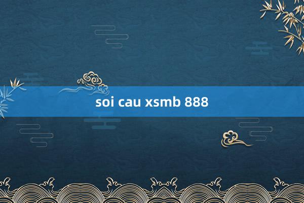 soi cau xsmb 888