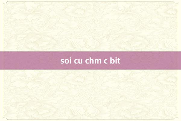 soi cu chm c bit