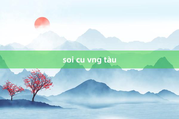 soi cu vng tàu