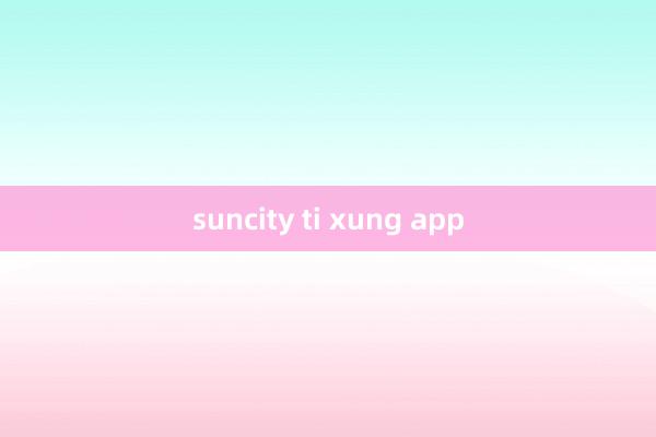 suncity ti xung app