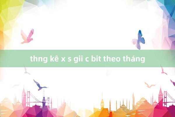 thng kê x s gii c bit theo tháng