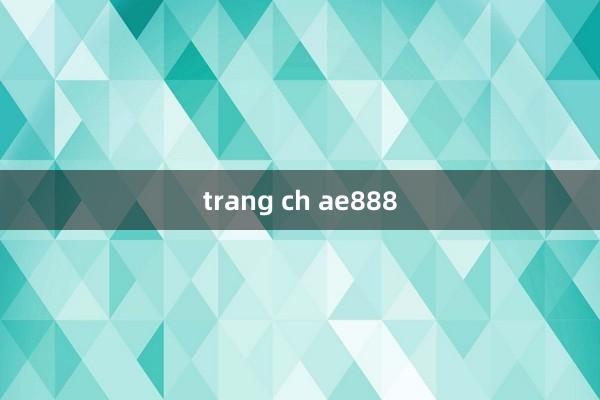 trang ch ae888