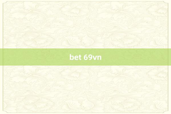 bet 69vn