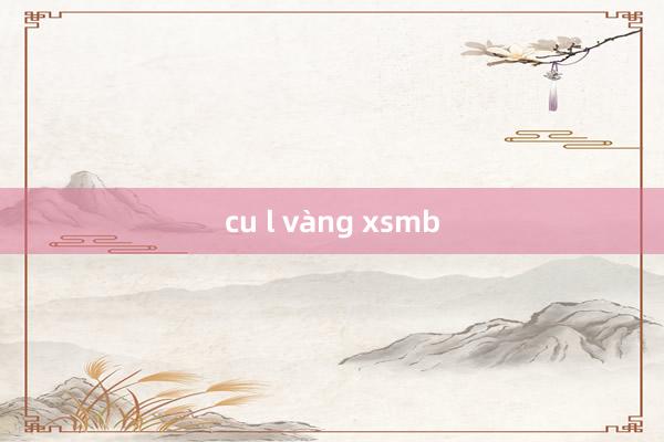 cu l vàng xsmb