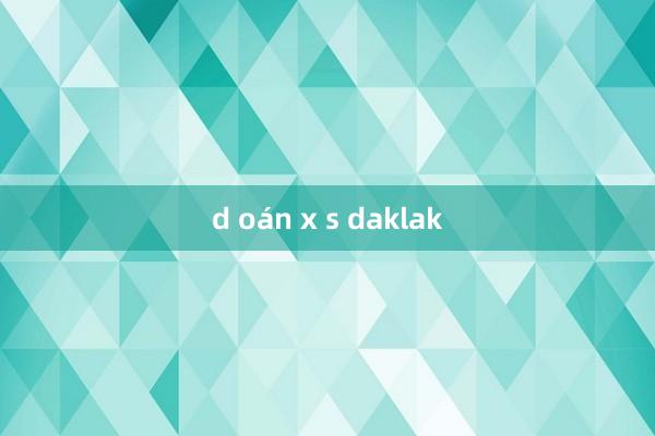 d oán x s daklak