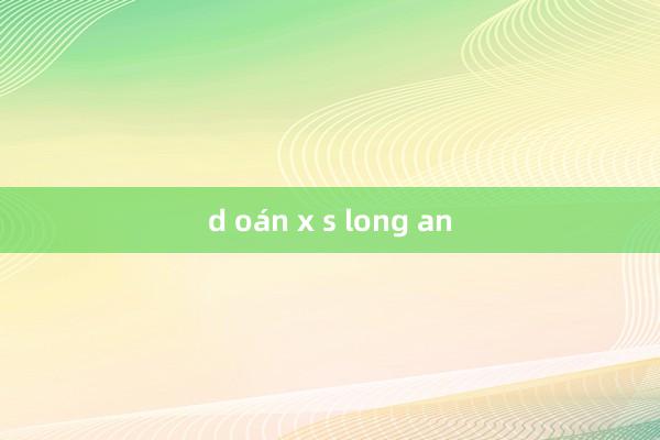 d oán x s long an