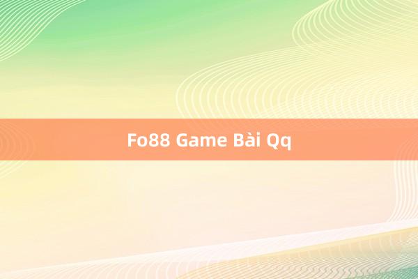 Fo88 Game Bài Qq