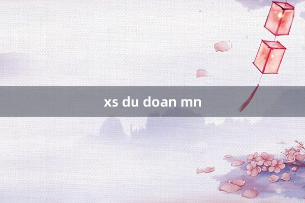 xs du doan mn