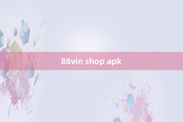 88vin shop apk