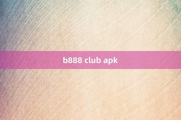 b888 club apk