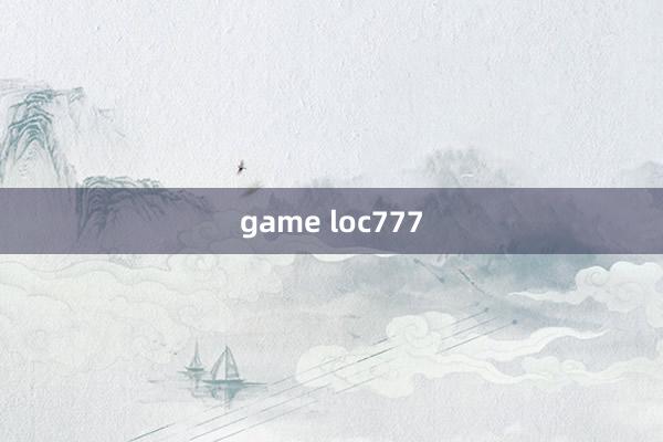 game loc777