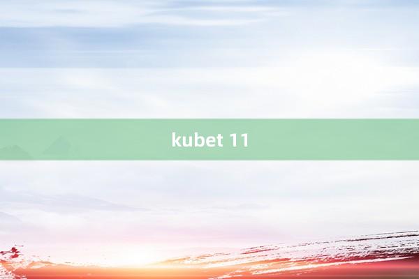 kubet 11