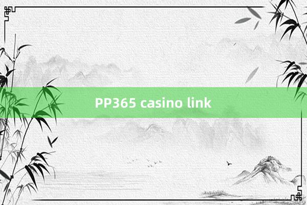 PP365 casino link