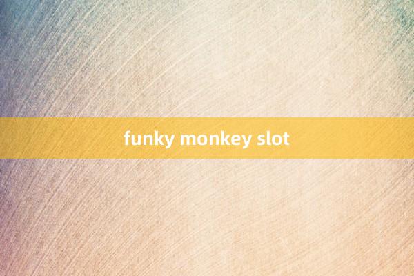 funky monkey slot