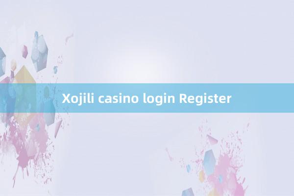 Xojili casino login Register