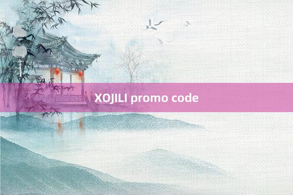 XOJILI promo code